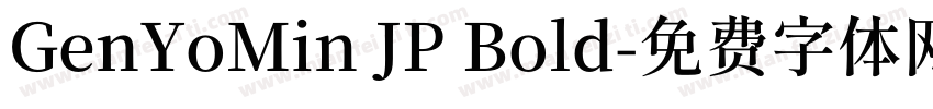 GenYoMin JP Bold字体转换